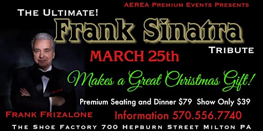 The Ultimate Frank Sinatra Tribute with Frank Frizalone!