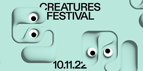 Creatures Festival 2022