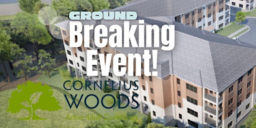Cornelius Woods Ground Breaking Event Oct 23rd 1-4 PM