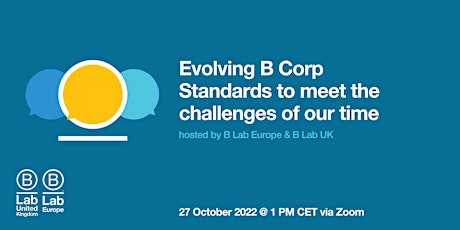 Evolving B Corp Standards to meet the challenges of our time primary image