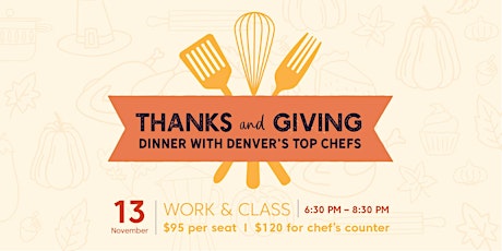 Thanks & Giving - Dinner with Denver's Top Chefs primary image