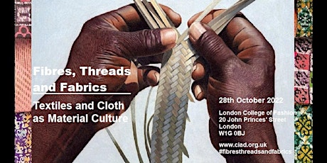 Fibres, Threads and Fabrics - Textiles and Cloth as Material Culture primary image