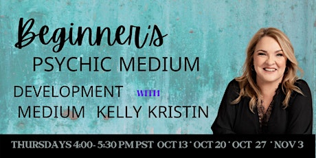 Beginner's Psychic Medium Development Circle with Medium Kelly Kristin