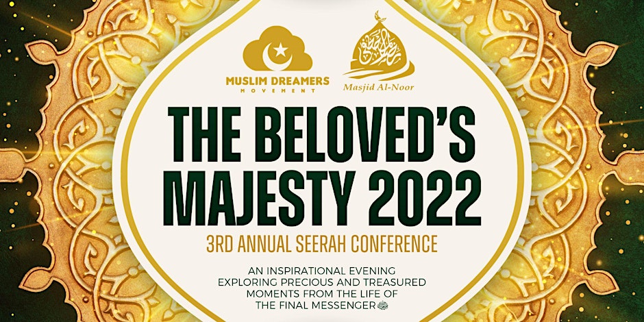 The Beloved’s Majesty | Seerah Conference