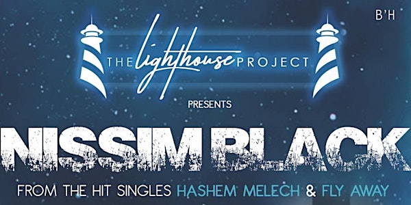 The Lighthouse Project Presents Nissim Black Live in Concert!