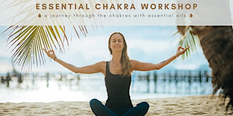 Essential Chakra Workshop – Chakra journey with essential oils primary image