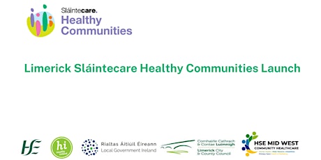 Limerick   Sláintecare  Healthy Communities Launch