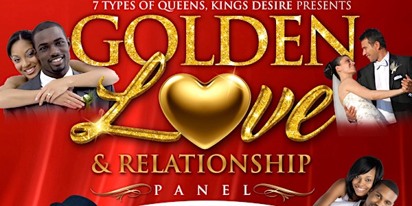Golden Love & Relationship Panel: 7 Types of Queens, Kings Desire