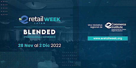 eRetail Week LatAm Blended [Professional] Experience 2022