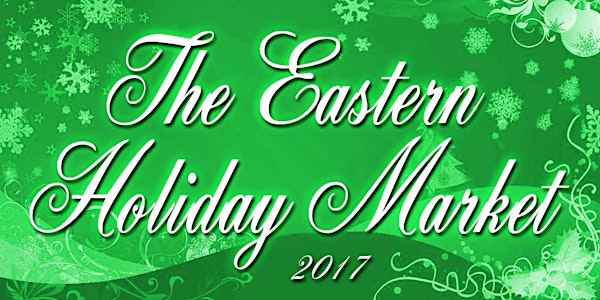 Eastern Holiday Market - Vendor Registration 2017