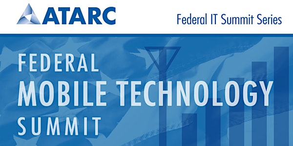 ATARC Federal Mobile Technology Summit