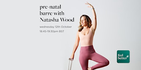 Live classes by feel better | pre-natal barre with Natasha Wood