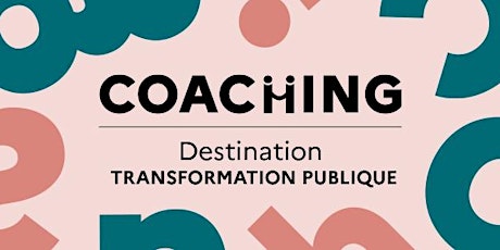 Coaching : destination transformation publique