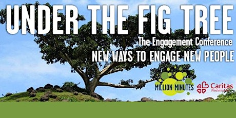 Under the Fig Tree - The Engagement Conference (WEDNESDAY 24 JAN 2018) primary image