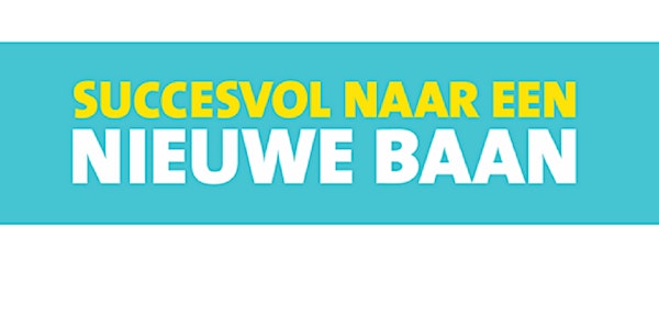 AANBIEDING - Training: Succesvol naar een nieuwe baan