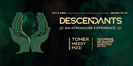 DESCENDANTS: An Afrohouse Experience w/ Tomer, Meedy & More