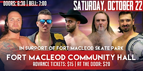 Pure Power Wrestling in FORT MACLEOD! (In Support of NEW Skate Park)