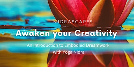 Awaken your Creativity through Embodied Dreamwork and Yoga Nidra