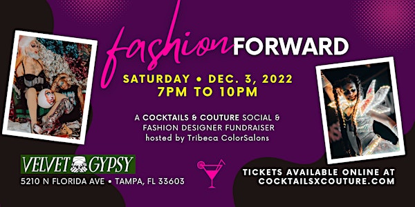 Fashion Forward 2022:  a Cocktails & Couture Social