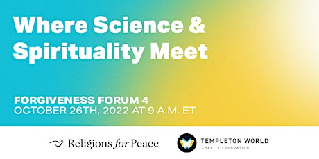 Forgiveness Forum: Where Science and Spirituality Meet