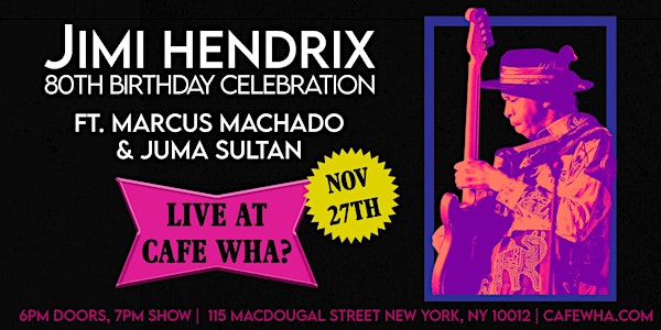 Jimi Hendrix 80th Birthday Celebration ft Marcus Machado & Juma Sultan