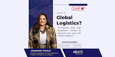 LinkedIn Fireside Chat with Shaquana Teasley: What is Global Logistics?