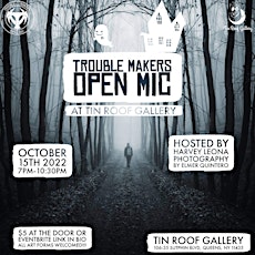 Trouble Makers Open Mic at Tin Roof Gallery