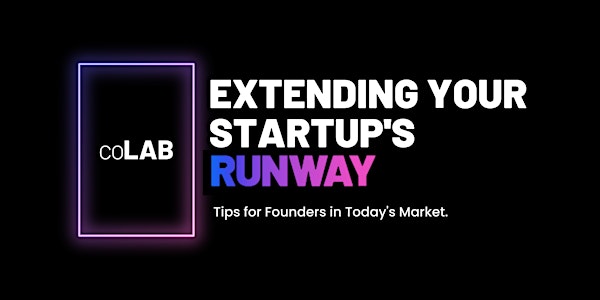 Extending Your Startup's Runway: Tips for Founders in Today's Market