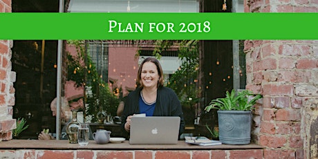 Get your blog or business ready for 2018: Blogging and social media strategy and planning primary image