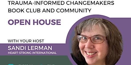 Trauma-Informed Changemakers Book Club and Community OPEN HOUSE