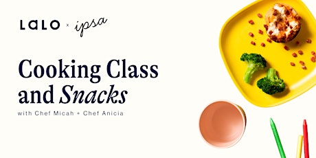 Lalo x ipsa: Cooking Class and Snacks