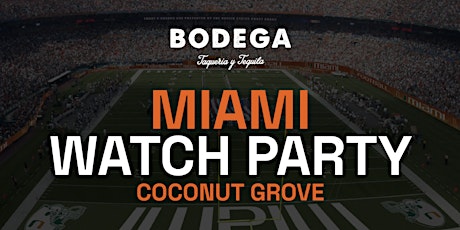 UM Watch Party at Bodega Coconut Grove