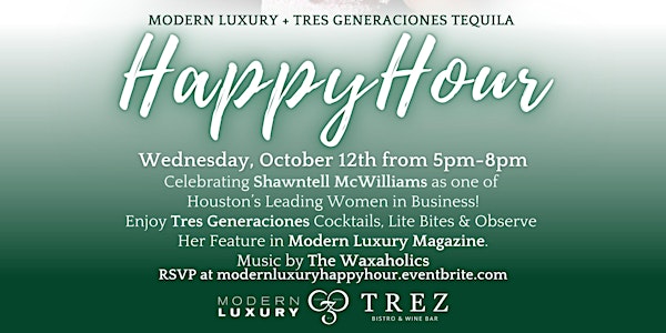 Modern Luxury + Tres Generaciones Tequila Happy Hour