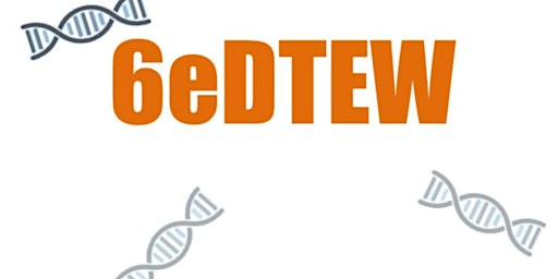 6eDTEW 6th Annual Environmental  DNA Technical Exchange Workshop