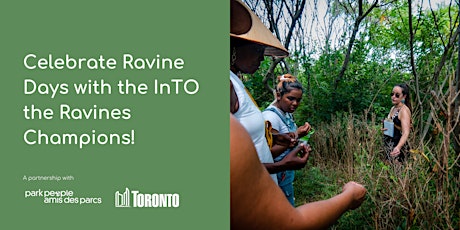 Celebrate Ravine Days with the InTO the Ravines Champions!