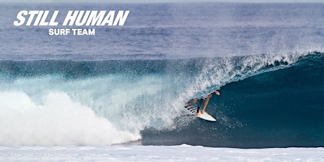 STILL HUMAN Surf Team Session
