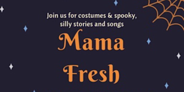 Mama Fresh Presents: Costume Storytime