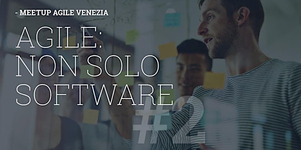 "Agile": non solo software! #2