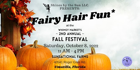 Fairy Hair Fun at Whimsy Market's *2nd Annual* Fall Festival