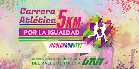 Imagen principal de #ColorRun 5k Por la Igualdad UTVT