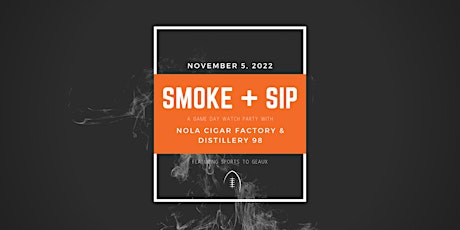 Smoke + Sip: A Game Day Watch Party with NOLA Cigars & Sports To Geaux