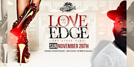 Love On The Edge: A Stage Play