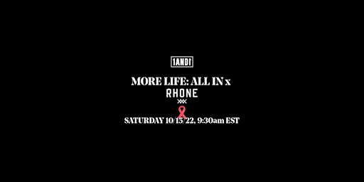 MORE LIFE All - In x Rhone In Store Event