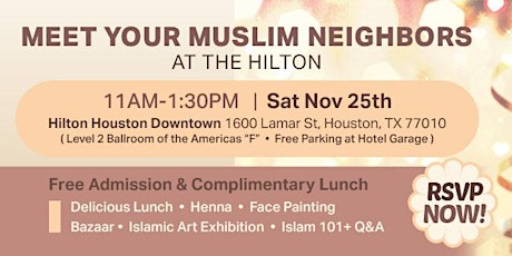 Lunch is on Us! Meet Your Muslim Neighbors at the Hilton primary image