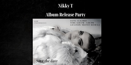 Nikky T Album Release Party