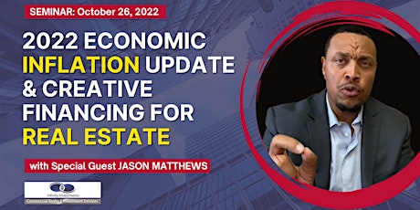 2022 Economic Update and Creative Financing for Real Estate Investing