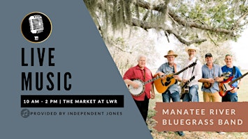 LIVE MUSIC | Manatee River Bluegrass Band at The Market at Lakewood Ranch
