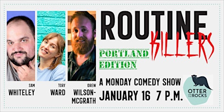 Routine Killers: Portland Edition!