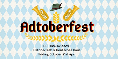Imagen principal de AAF New Orleans: Adtoberfest at Deutsches Haus!
