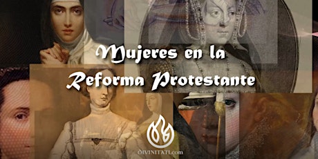 Conferencia: Las mujeres en la Reforma Protestante
